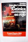 Crnica sentimental en rojo / Francisco Gonzlez Ledesma