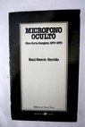 Micrófono oculto obra corta completa 1970 1979 / Raúl Guerra Garrido