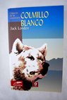 Colmillo Blanco / Jack London