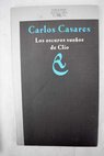 Los oscuros sueos de Clo / Carlos Casares