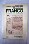 Mi vida junto a Franco / Francisco Franco Salgado Araujo