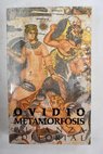 Metamorfosis / Publio Ovidio Nasón