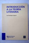 Introducción a la teoría literaria / José Domínguez Caparrós