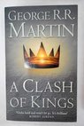 A clash of kings / George R R Martin