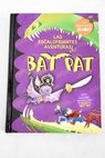 Las escalofriantes aventuras de Bat Pat / Roberto Pavanello