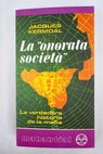 La onorata societa la verdadera historia de la mafia / Jacques Kermoal