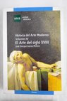 Historia del arte moderno tomo IV / Jos Enrique Garca Melero