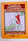 Tratado de psicología revolucionaria / Samael Aun Weor