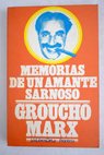 Memorias de un amante sarnoso / Groucho Marx