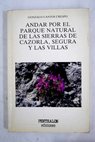 Andar por el parque natural de las sierras de Cazorla Segura y Las Villas / Gonzalo Cantos Crespo