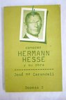 Conocer Hermann Hesse y su obra / José María Carandell