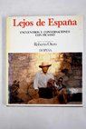 Lejos de Espaa encuentros y conversaciones con Picasso / Roberto Otero
