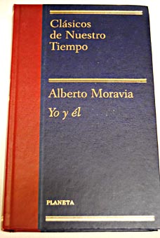 Yo y l / Alberto Moravia