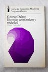 Sistemas económicos y sociedad capitalismo comunismo y el Tercer Mundo / George Dalton
