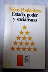 Estado poder y socialismo / Nicos Poulantzas
