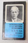 Introduccin a la Historia econmica 1750 1950 / G D H Cole