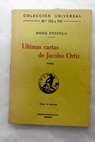 ltimas cartas de Jacobo Ortiz / Ugo Foscolo
