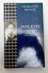 Jane Eyre / Charlotte Bronte
