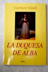 La duquesa de Alba / Carmen Guell