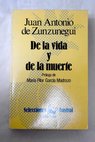De la vida y de la muerte / Juan Antonio de Zunzunegui