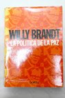 La política de la paz / Willy Brandt