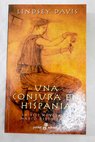 Una conjura en Hispania la VIII novela de Marco Didio Falco / Lindsey Davis