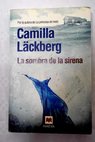 La sombra de la sirena / Camilla Lackberg