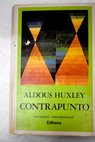 Contrapunto / Aldous Huxley