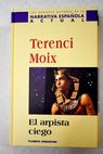 El arpista ciego una fantasa del reinado de Tutankamn / Terenci Moix