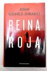 Reina roja / Juan Gómez Jurado