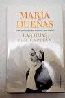 Las hijas del Capitán / María Dueñas