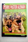 El nuevo libro del perro pastor alemán / Salvador Gómez Toldrá