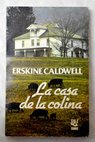 La casa de la colina / Erskine Caldwell