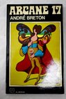 Arcane 17 Seguido de Ajours y Luz negra / André Breton