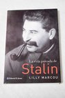 La vida privada de Stalin / Lilly Marcou