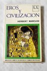 Eros y civilizacion / Herbert Marcuse