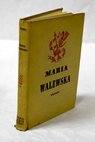 María Walewska el amor secreto de Napoleón / Octave Aubry