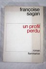 Un profil perdu / Franoise Sagan