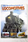 The World Encyclopedia of Locomotives / Colin Garratt
