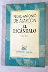 El escndalo / Pedro Antonio de Alarcn