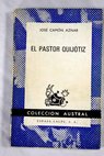 El pastor Quijótiz / José Camón Aznar