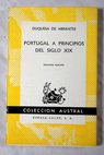 Portugal a principios del siglo XIX Recuerdos de una embajadora / Laure Junot Abrantes