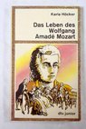 Das Leben des Wolfang Amad Mozart / Karla Hcker