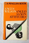 Anglo Saxon Attitudes / Angus Wilson