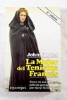 La mujer del teniente francés / John Fowles