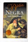 La biblia negra / Jos Calvo Poyato
