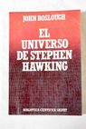 El universo de Stephen Hawking / John Boslough