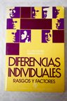 Diferencias individuales rasgos y factores / Allan R Buss