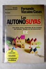 Las autonosuyas novela de historia ficcin / Fernando Vizcano Casas