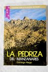 La Pedriza del Manzanares / Domingo Pliego